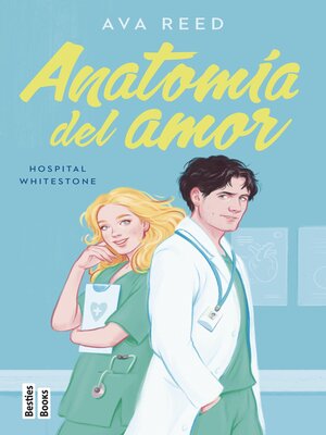 cover image of Anatomía del amor (Serie Hospital Whitestone 1)
